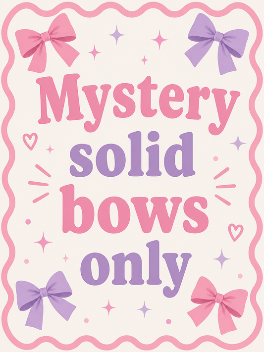 Mystery Solid Bows $5